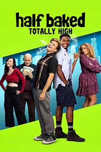 Half Baked: Totally High (2024) Film Online Subtitrat in Romana