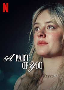Sunt o parte din tine - A Part of You (2024) Film Online Subtitrat in Romana