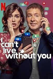 I Can't Live Without You (2024) Film Online Subtitrat in Romana