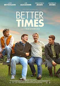 Vremuri mai bune - Better Times (2023) Film Online Subtitrat in Romana