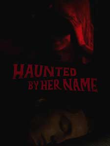 Haunted by Her Name (2024) Film Online Subtitrat in Romana