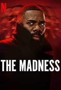 Nebunia - The Madness (2024) Serial Online Subtitrat in Romana